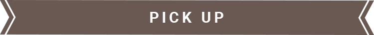 PICK UP